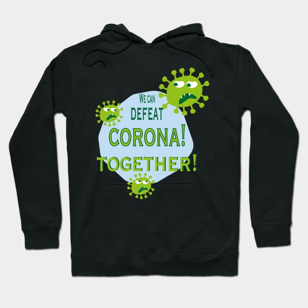 we can defeat corona together Hoodie by Lins-penseeltje